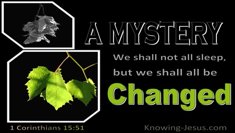 1 Corinthians 15:51  Behold I Tell You A Mystery (green)